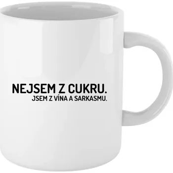 Sarkastický hrnek - Nejsem z cukru. Jsem z vína a sarkasmu. - bílý 330 ml
