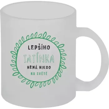 Hrnek 330 ml - skleněný matný Lepšího tatínka nemá nikdo na světě