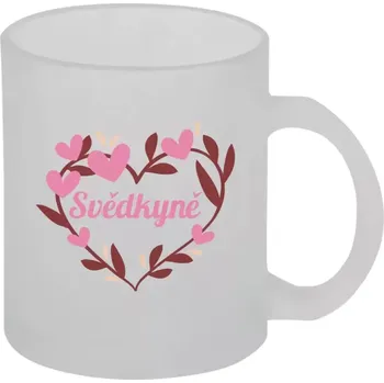 Hrnek 330 ml - skleněný matný Svědkyně - se srdíčky