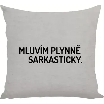 Polštář Polštář lněný 40x40 cm Mluvím plynně sarkasticky