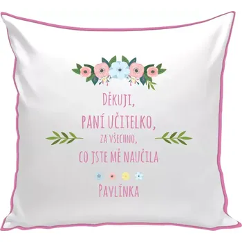 Polštář Polštář barevný 32x32 cm Děkuji, paní učitelko, za všechno, co jste mě naučila se jménem