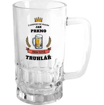 Sklenice Půllitr pro truhláře - Z hospody se vracím - Truhlář - čirý
