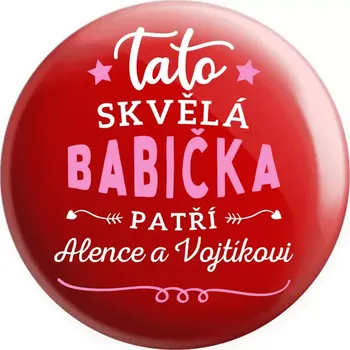 Placka Tato skvělá babička patří