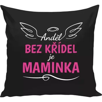 Polštář Polštář černý 40x40 cm Anděl bez křídel je maminka