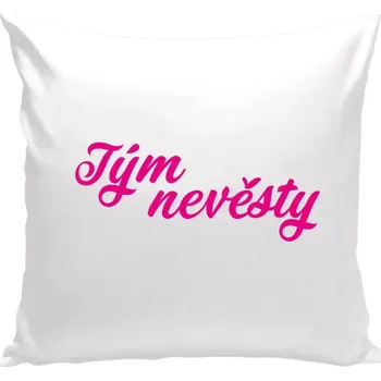 Polštář Polštář bílý 40x40 cm Tým nevěsty