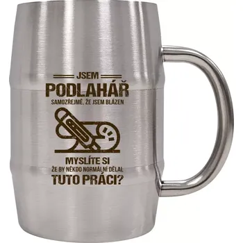 Sklenice Nerezový chladicí půllitr Samozřejmě, že jsem blázen - podlahář