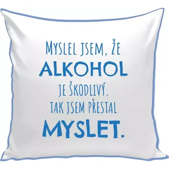Polštář Polštář barevný 32x32 cm Myslel jsem, že alkohol je škodlivý