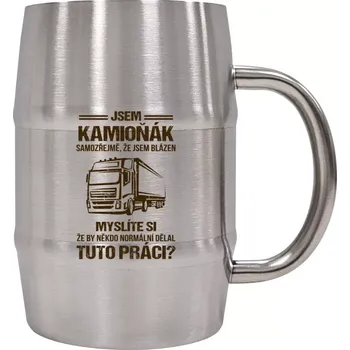 Sklenice Nerezový chladicí půllitr Samozřejmě, že jsem blázen - kamioňák