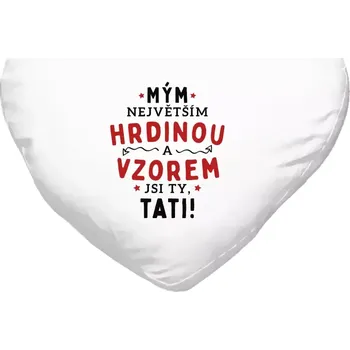 Polštář Polštář srdce 40x35 cm Mým největším hrdinou a vzorem jsi ty, tati!