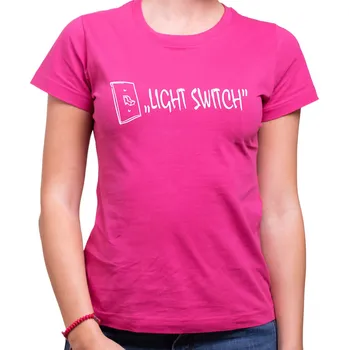 Pánské tričko Tričko - Light Switch (dámske), Barva látky růžová, Střih Dámsky, Velikost XXL