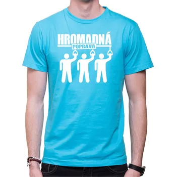 Tričko - Hromadná poprava, Barva látky tyrkysová modrá, Střih Pánsky/UNISEX, Velikost --VYBERTE VELIKOST--