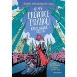 Hravý průvodce Prahou: Královská cesta…