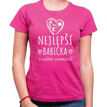 Pánské tričko Tričko - Nejlepší babička v celém vesmíru!, Barva látky ružová, Střih Dámsky, Velikost M