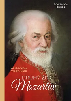 Literární biografie Druhý život Mozartův - Václav Junek, Oldřich Vlček (2023, pevná)