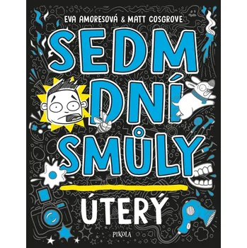 Sedm dní smůly: Úterý - Eva Amoresová,…