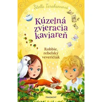Kúzelná zvieracia kaviareň 3 - Stella Taraksonová (E-Kniha)