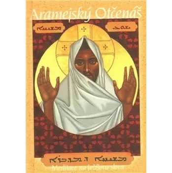 Aramejský otčenáš - Neil Douglas-Klotz…