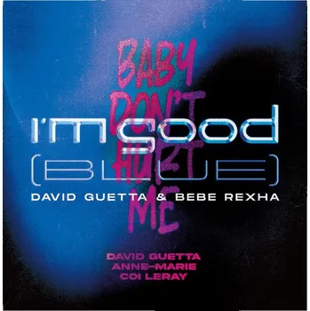 Zahraniční hudba David Guetta : I'm Good (Blue) / Baby Don't Hurt Me / Single (Coloured) LP
