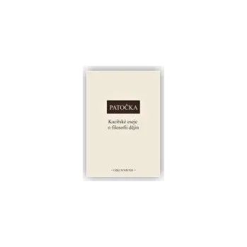 Patočka Jan: Kacířské eseje o filosofii dějin