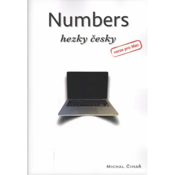 Numbers hezky česky: verze pro Mac - Michal Čihař (2015, brožovaná)