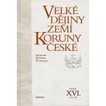 Velké dějiny zemí Koruny české XVI.…