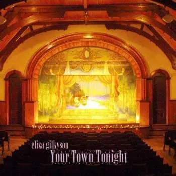 Zahraniční hudba CD Eliza Gilkyson: Your Town Tonight 2007