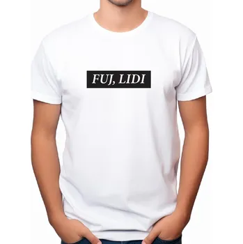 Pánské tričko Pánské tričko Fuj, lidi Barva: Bílá, Velikost: M