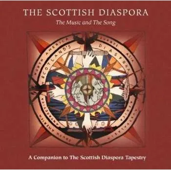 Zahraniční hudba 2CD Various: The Scottish Diaspora - The Music And The Song 2014