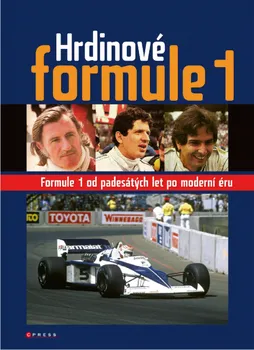 Kniha Hrdinové Formule 1: Formule 1 od padesátých let po moderní éru - Roman Klemm (2019) [E-kniha]