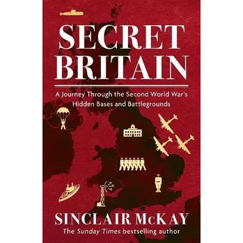 Cestování Secret Britain - McKay, Sinclair