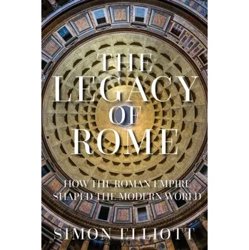 The Legacy of Rome - Elliott, Simon