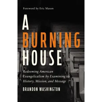 Populárně naučná literatura pro dospělé A Burning House - Dupont, Brandon (Western Washington University, USA)