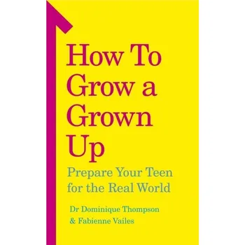 Kniha How to Grow a Grown Up - Thompson, Dominique