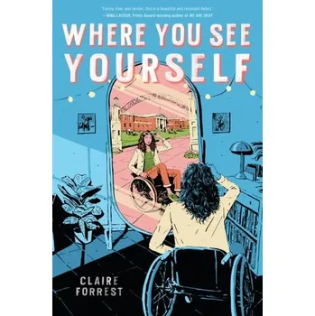 Where You See Yourself - Bocian, Claire; Forrest, Dianne; Smith, Bryony; Leckie & Leckie
