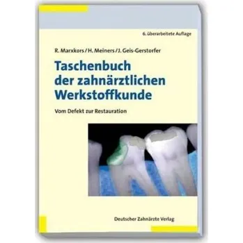 Taschenbuch der zahnärztlichen Werkstoffkunde - Marxkors, Reinhard
