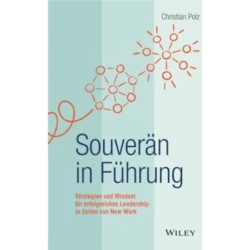 Souverän in Führung - Polz, Christian