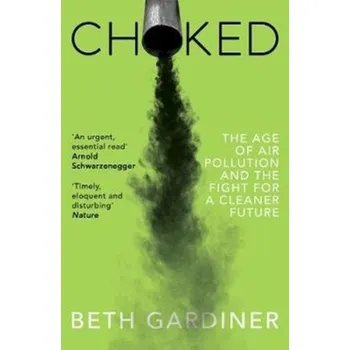 Choked - Gardiner, Beth [EN] (2020, Brožovaná, Granta Books)