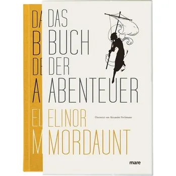 Literární cestopis Das Buch der Abenteuer - Mordaunt Elinor