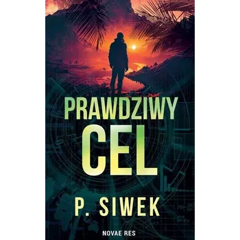 Prawdziwy cel - Siwek Anna