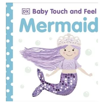 Baby Touch and Feel Mermaid - DK