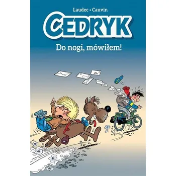 Komiks pro dospělé Cedryk. Do nogi, mówiłem! - Raoul Cauvin