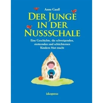 Der Junge in der Nussschale - Gauß, Anne