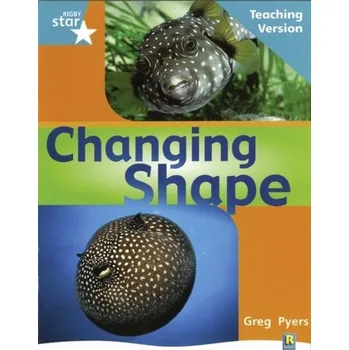Cizí jazyk Rigby Star Non-fiction Turquoise Level: Changing Shape Teaching Version Framework Edition
