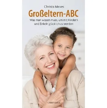 Großeltern-ABC - Meves, Christa