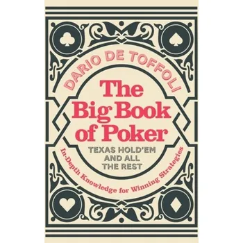 The Big Book of Poker - Toffoli, Dario De
