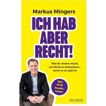 Ich hab aber recht! - Mingers, Markus