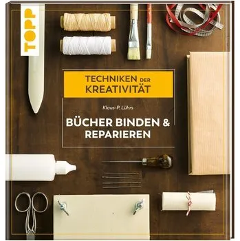 Bücher binden und reparieren - Lührs, Klaus-P.