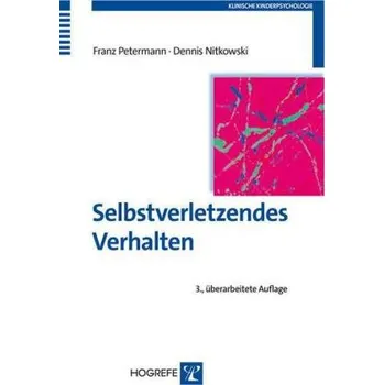 Selbstverletzendes Verhalten - Petermann, Franz