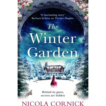 Populárně naučná literatura pro dospělé The Winter Garden - Cornick, Nicola