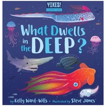 Bystrá hlava What Dwells in the Deep - Ward-Wills, Kelly